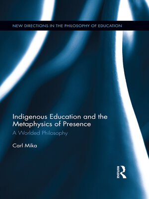 cover image of Indigenous Education and the Metaphysics of Presence